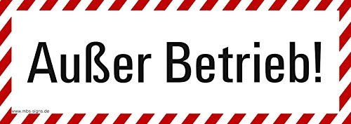 Aufkleber Außer Betrieb! selbstklebend Hinweisschild Warnaufkleber Warnhinweis 21x7,4cm Made in Germany by MBS-SIGNS