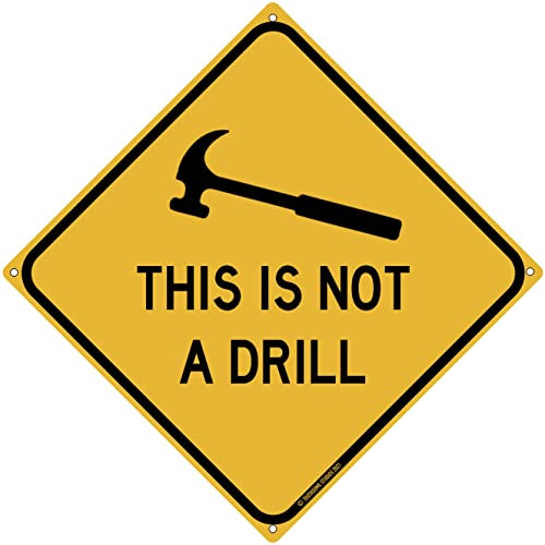 Lustiges Blechschild This Is Not A Drill, 30,5 x 30,5 cm