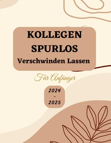 Kollegen Spurlos Verschwinden Lassen Für Anfänger: Kalender 2024-2025 DIN A4 I Terminplaner von Januar 2024 bis Dezember 2025 mit Spruch - ... - Büro ... Geschenk | Geschenkideen Chef (Monatsplaner)