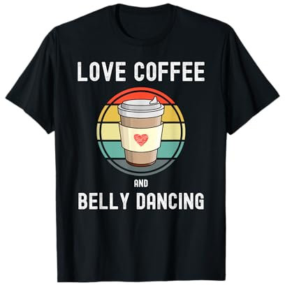 Liebe Kaffee trinken und Bauchtanz für Männer und Frauen T-Shirt