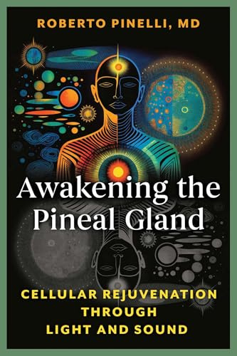 Awakening the Pineal Gland: Cellular Rejuvenation through Light and Sound