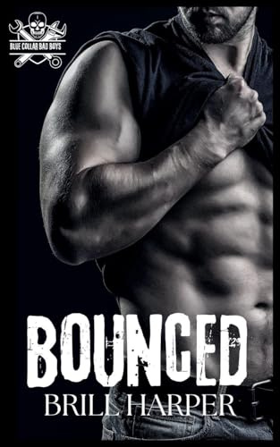 Bounced (Blue Collar Bad Boys, Band 1)