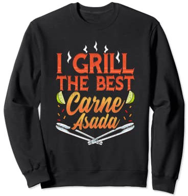 Carne Asada Meat Mexikanische Lebensmittelliebhaber Foodie BBQ Grillen Geschenk Sweatshirt