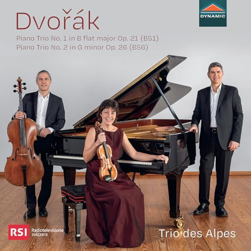 Antonin Dvorak: Piano Trio No. 1 in B flat major Op. 21 (B51); Piano Trio No. 2 in G minor Op. 26 (B56)