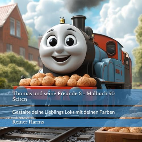 Thomas und seine Freunde 3 - Malbuch 50 Seiten: Gestalte deine Lieblings Loks mit deinen Farben (Tolle Malbücher für kleine und große Abenteurer und ... sowie für alle, die es noch werden möchten!)