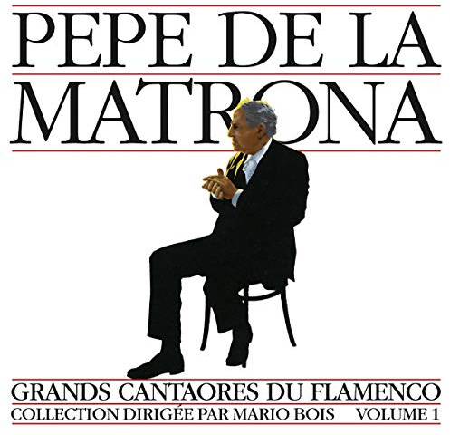 Grands Cantaores du Flamenco Vol. 1