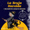 La Bruja Harolda Y Halloween en el bosque de Greywood. El secreto del palo de escoba desaparecido: Un libro ilustrado sobre los misterios, el trabajo en equipo, comprensión y la superación del miedo
