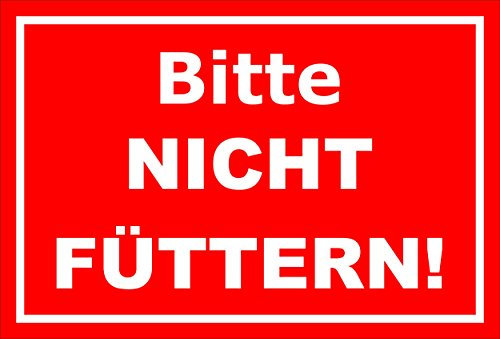 Melis-Folienwerkstatt Schild - Bitte Nicht füttern - 15x10cm | Bohrlöcher | 3mm Hartschaum – S00039-001-D -20 Varianten