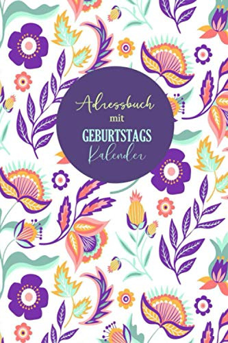 Adressbuch mit Geburtstagskalender: Buch zum Eintragen mit Platz Für 400+ Name, Adresse, Geburtstags, E-Mail, Telefon, Notizen | Ein Organizer bewahrt ... und Telefonnummern | Buch Geburtstagskalender