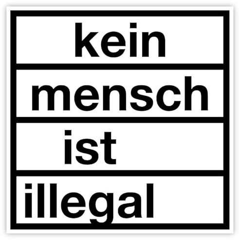 XXL-Aufkleber #gegenrasissmus kein mensch ist illegal Schild Folie selbstklebend | 40-100cm Made in Germany, Größen Name: 100x100 cm