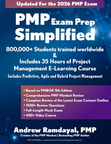 PMP Exam Prep Simplified: Covers the Current PMP Exam and Includes a 35 Hours of Project Management E-Learning Course