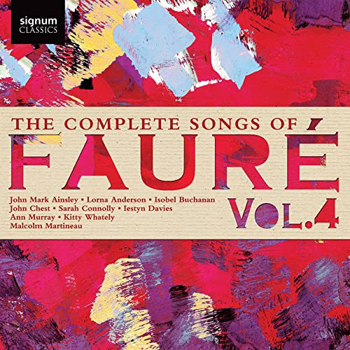 Fauré: Die Lieder Vol. 4