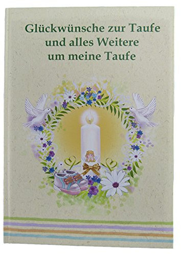 Gästebuch zur Taufe für Erinnerungen an Meine Taufe. Eintragbuch für Eltern, Paten und Gäste. (Taufalbum - Gästebuch)