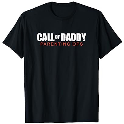 Call Of Daddy (Parenting Ops) - Funny Gaming Dad Gamer Dad T-Shirt