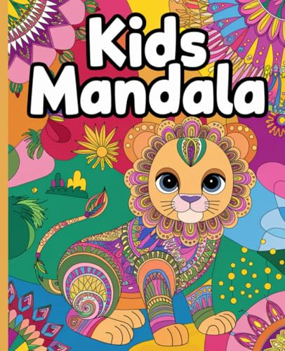 Kids Mandala: 50 lustige, niedliche und ausgefallene Mandala Malvorlagen von Tierbabys zum ausmalen
