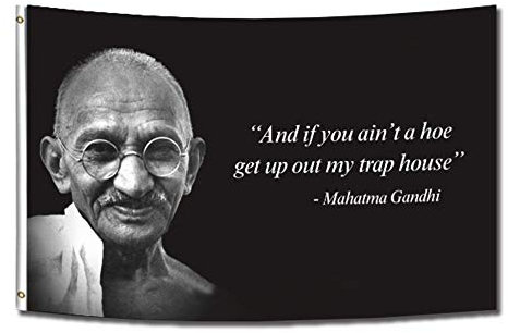 ENMOON Chief Gandhi Flagge (90 x 152 cm, nicht ade Poly) – If you ain't a hoe get out my trap house, mit zwei Messingösen, Banner in leuchtenden Farben