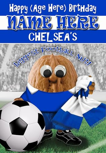 Chelsea Birthday Card - Football Nut - PERSONALISED Option with NAME and/or AGE - POSTED SAME DAY - FULL COLOUR INSIDE