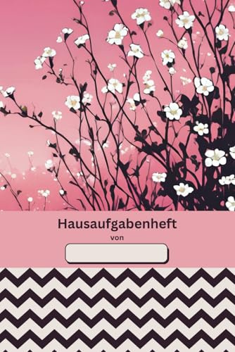 Hausaufgabenheft Blumen Rosa: Softcover Seiten 109, für 52 Wochen, Hausaufgabenheft für Mädchen, Heft Grundschüler, Lernhilfe, Lernen, Lernheft, ... Geschenk für die Einschulung, 1. Klasse