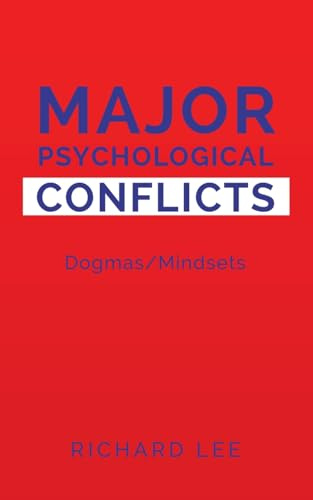 MAJOR PSYCHOLOGICAL CONFLICTS: Dogmas/Mindsets