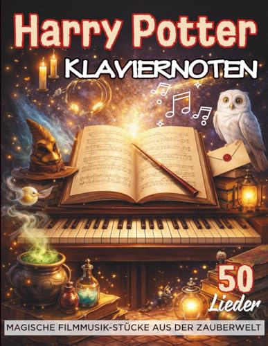 Harry Potter Klaviernoten: 50 Magische Filmmusik-Stücke aus der Zauberwelt