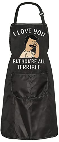 Bob's TV Show Merchandise Burgers Fans Schürze Geschenk I Love You But You're All Terrible Schürze Belcher inspiriertes Einweihungsgeschenk, Schreckliche Schürze, One size