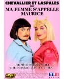 Chevallier et Laspalès : Ma femme s'appelle Maurice [FR Import]
