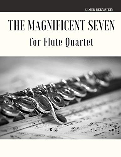 The Magnificent Seven for Flute Quartet