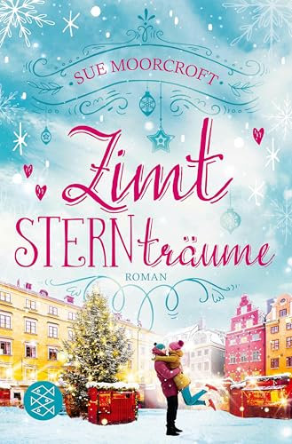 Zimtsternträume: winterlicher Wohlfühlroman (Die WinterWeihnachtsZauber-Reihe 5)