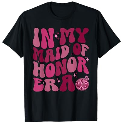 In My Maid Of Honor Era Groovy Wedding & Bridal Shower Bride T-Shirt