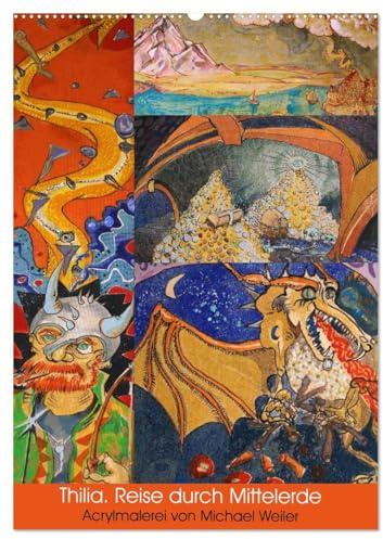 Thilia. Reise durch Mittelerde. Acrylmalerei von Michael Weiler. (Wandkalender 2026 DIN A2 hoch), CALVENDO Monatskalender: Mittelerde als knallbuntes Kaleidoskop. (CALVENDO Kunst)