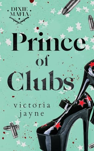 Prince of Clubs: A Brother's Best Friend, Single Mother, Dark Mafia Romance (Dixie Mafia, Band 2)
