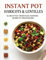 Instant Pot Haricots & Lentilles: 56 Recettes Végétales Rapides, Saines et Délicieuses
