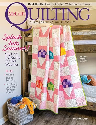 McCall’s Quilting Summer 2025, 15 Cool Quilts for Hot Weather with Summer Projects, Sun Hat Patterns, and Quilted Water Bottle Carrier Ideas