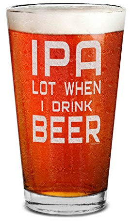 shop4ever IPA Bierglas Lot When I Drink Beer, Lasergravur, 473 ml, lustiges Geschenk für Ihn