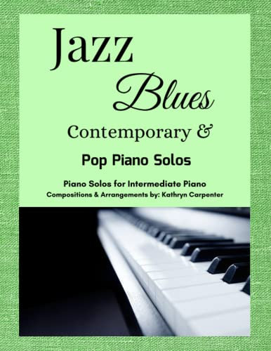 Jazz, Blues, Contemporary, & Pop Piano: Intermediate Piano Pieces