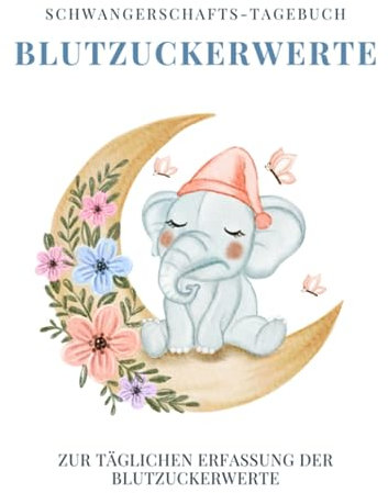 Meine Schwangerschaft, mein Diabetes: Das persönliche Tagebuch für Blutzuckerwerte: Verantwortungsvolles Tracking für eine glückliche und gesunde Schwangerschaft