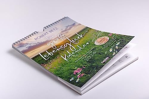 Der große Lebensglück-Kalender 2024 - Robert Betz - Inspirierende Gedanken für das Jahr - Für mehr Achtsamkeit und Lebensfreude - Ludwig bei Heyne-Verlag - Wochen-Wandkalender - 22 cm x 29,5 cm