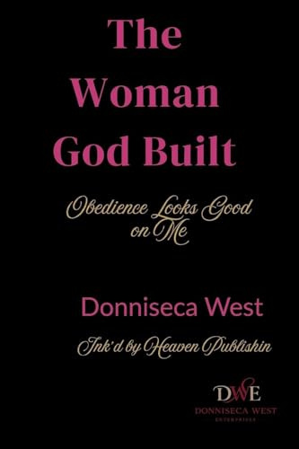 The Woman God Built: Obedience Looks Good on Me