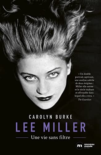 Lee Miller: Une vie sans filtre (French Edition)