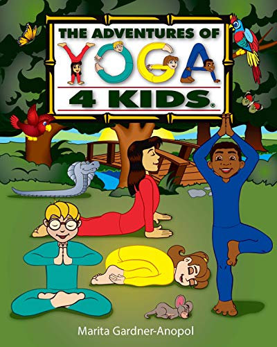 Yoga 4 Kids: Yoga storybook (The Adventures of Yoga 4 Kids 1) (English Edition)