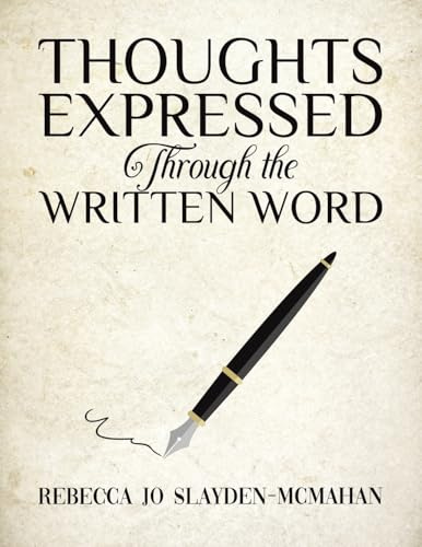 Thoughts Expressed Through the Written Word