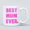 Best Mum Mother Ever Large Heavy Duty Ceramic Bold Pink Novelty Funny Coffee Mug, Cup for Mummy– Gift for Birthday, Christmas, Congratulations, Mothers Day