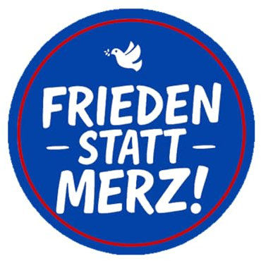 Sammys Shirt Store Frieden statt Merz Kriegstreiber Taurus Rüstungslobby Aufkleber 24 cm