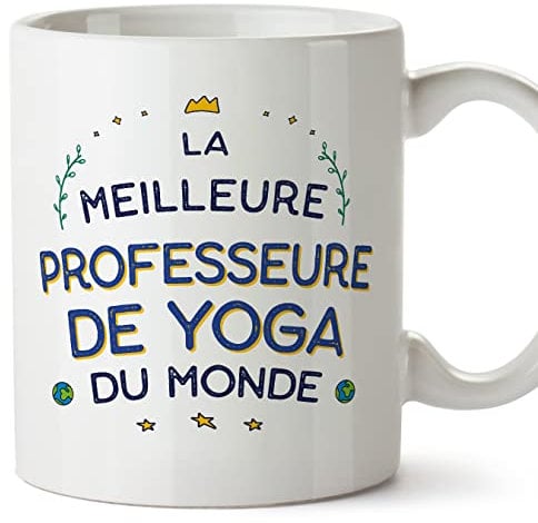 Mugffins Tasses pour PROFESSEURE DE YOGA - En Français - Cadeau original pour PROFESSEURE DE YOGA femme - Meilleur du Monde - 11 oz / 330 ml