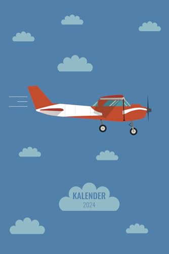 Kalender 2024: Wochenkalender 24 / Buchkalender 1 Woche Auf 2 Seiten / Mit Feiertagen & Schulferien / Wochenplaner Cover Mit Flugzeug / 12 Monate