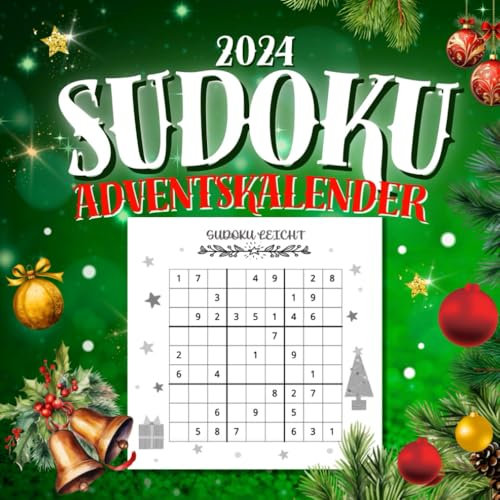 Sudoku Adventskalender 2024: Weihnachtliche Rätsel für Erwachsene und Senioren – Jeden Tag im Advent