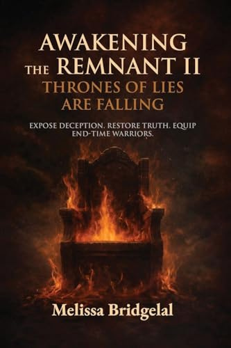 Awakening the Remnant II: Thrones of Lies Are Falling
