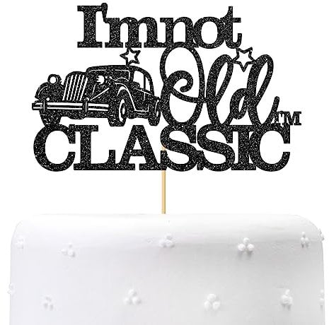 Black Glitter I'm Not Old I'm Classic Cake Topper, Vintage Car Truck Birthday Cake Decorations, Happy 40th 50 60th 70th 80th Birthday Party Decorations