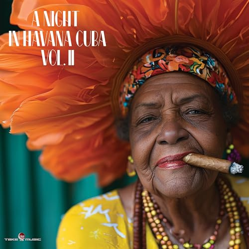 A Night In Havana Cuba Vol. II