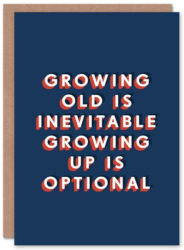 Artery8 Growing Old Inevitable Up Is Optional Funny For Him Birthday Card